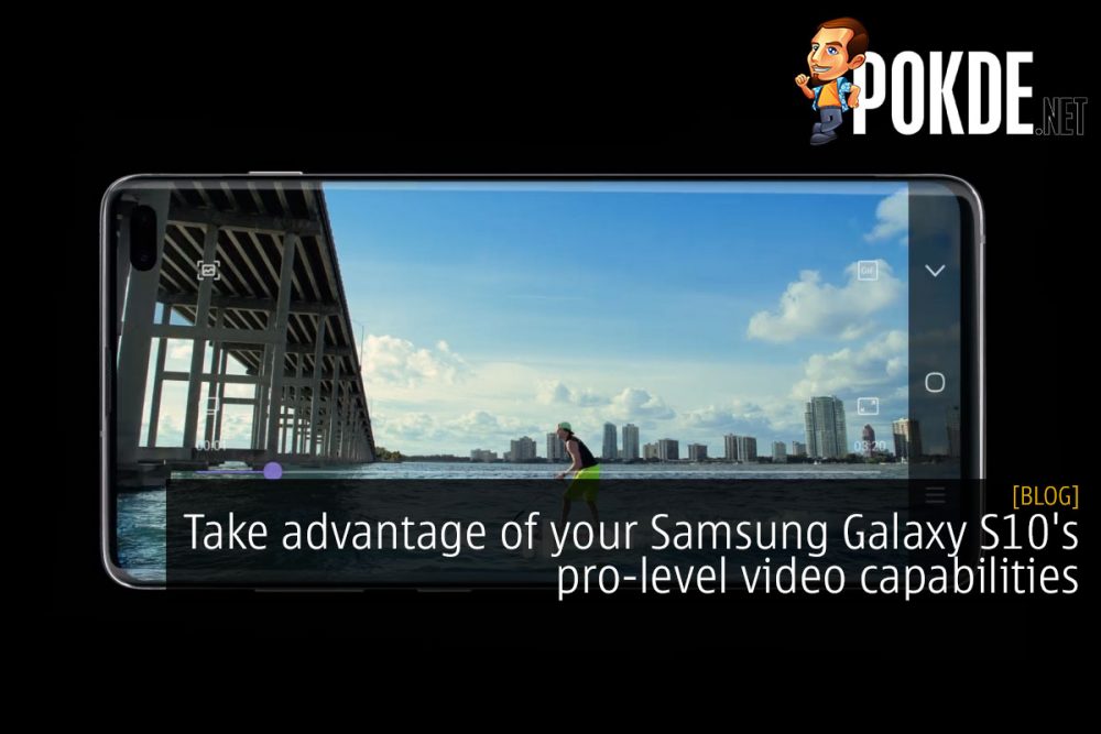 Take advantage of your Samsung Galaxy S10's pro-level video capabilities 23