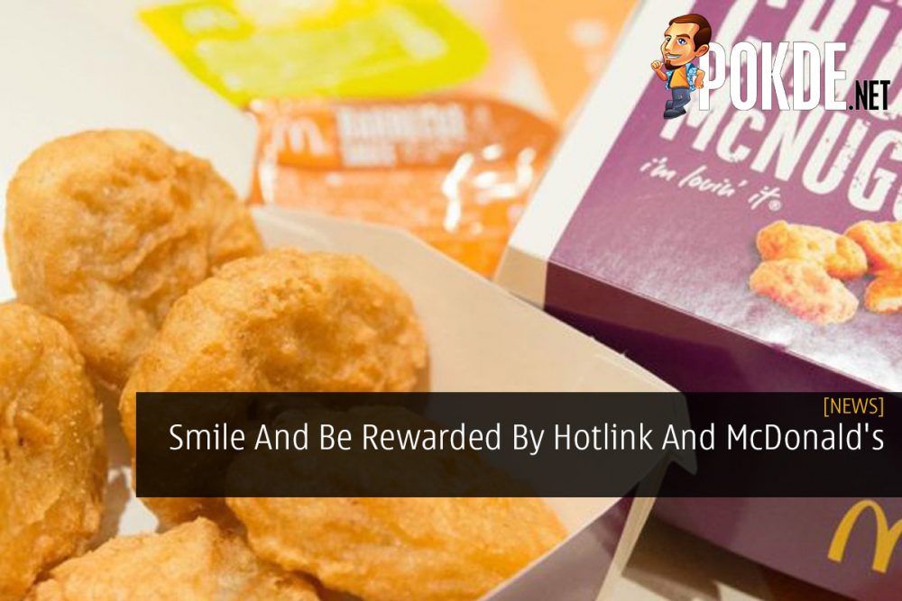 Smile And Be Rewarded By Hotlink And McDonald's 23