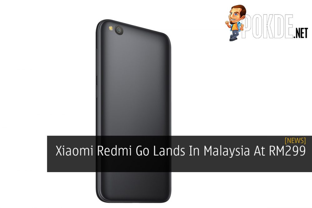 Xiaomi Redmi Go Lands In Malaysia At RM299 23