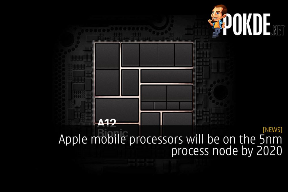Apple mobile processors will be on the 5nm process node by 2020 29