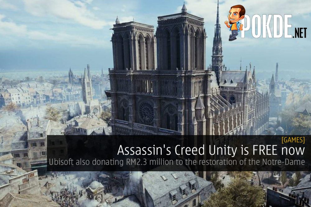 Assassin's Creed Unity is FREE now — Ubisoft also donating RM2.3 million to the restoration of the Notre-Dame 27