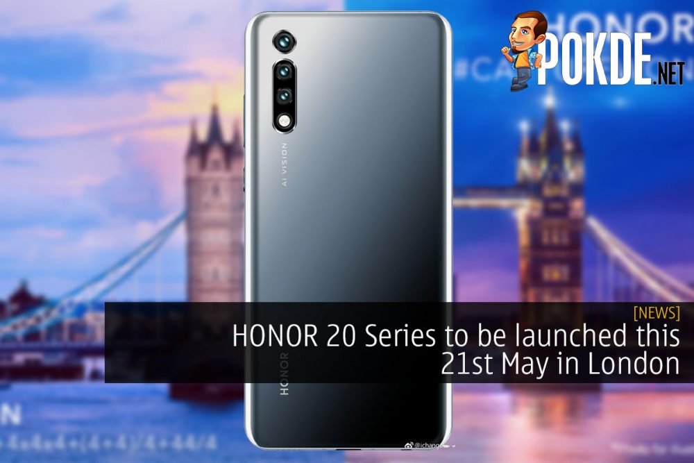 HONOR 20 Series to be launched this 21st May in London 28