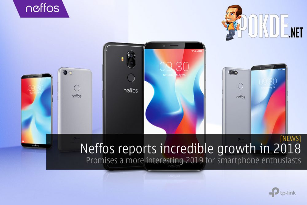 Neffos reports incredible growth in 2018 — promises a more interesting 2019 for smartphone enthusiasts 20