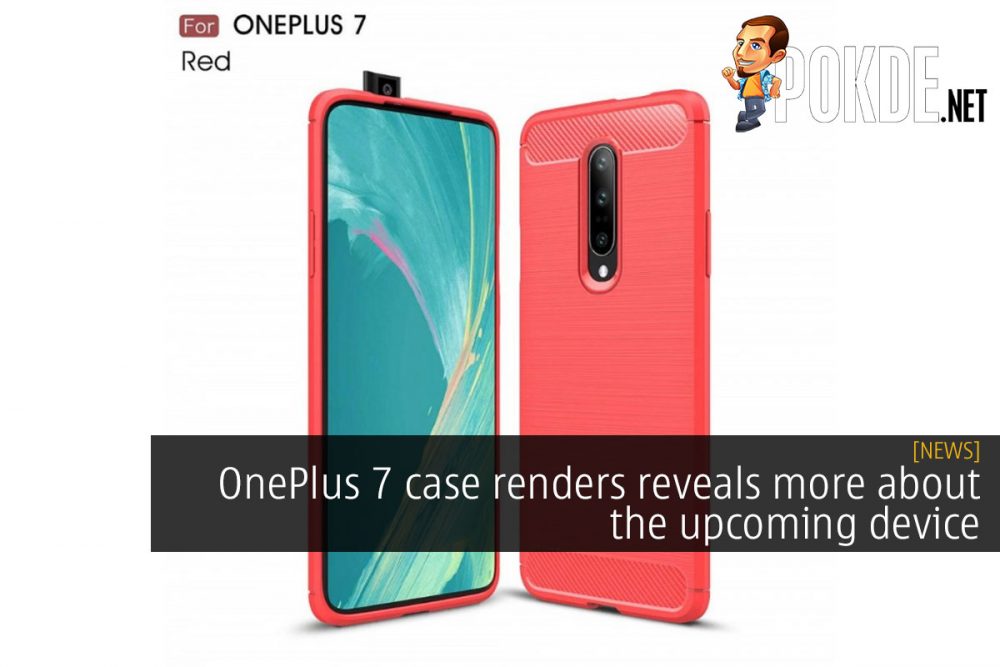 OnePlus 7 case renders reveals more about the upcoming device 31