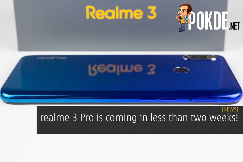 realme 3 Pro is coming in less than two weeks! 30