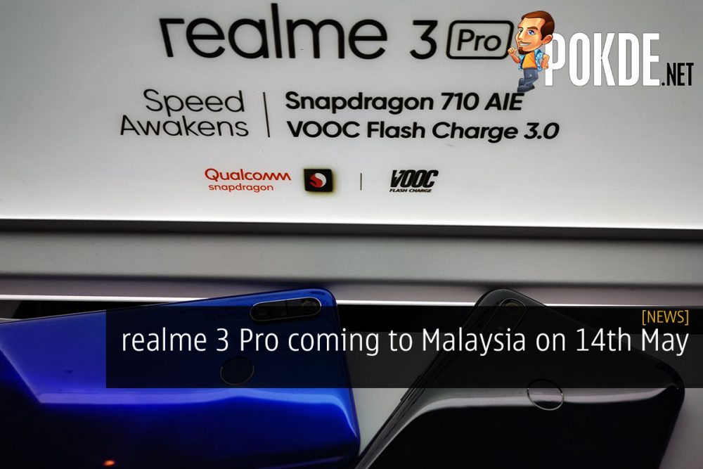 realme 3 Pro coming to Malaysia on 14th May 23