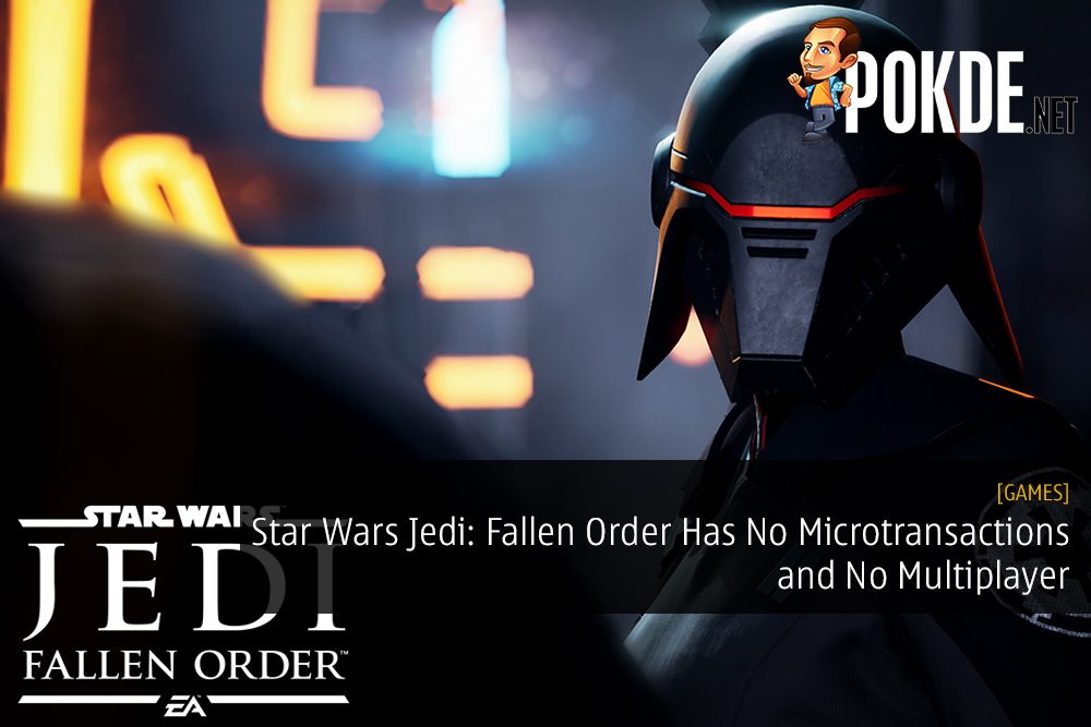 Star Wars Jedi: Fallen Order Will Have No Microtransactions and No Multiplayer