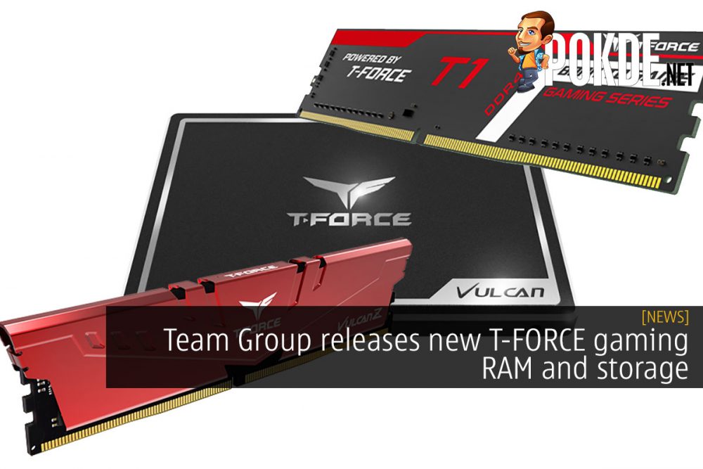 Team Group adds new T-FORCE gaming RAM and storage 22