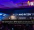 [Computex 2019] 3rd Generation AMD Ryzen processors launched — very much improved gaming and productivity performance! 31