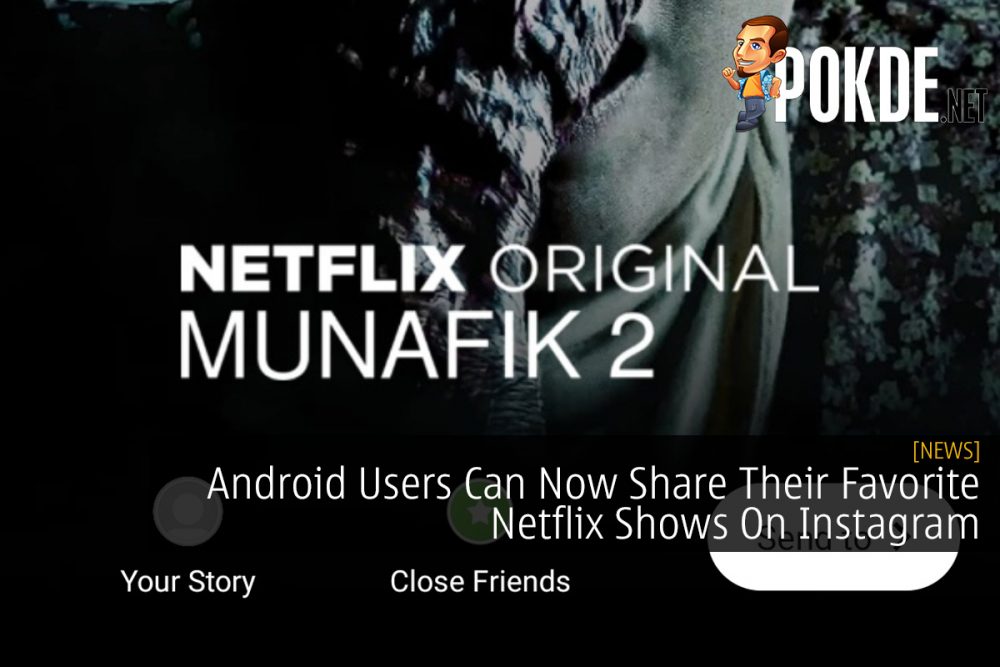 Android Users Can Now Share Their Favorite Netflix Shows On Instagram 20