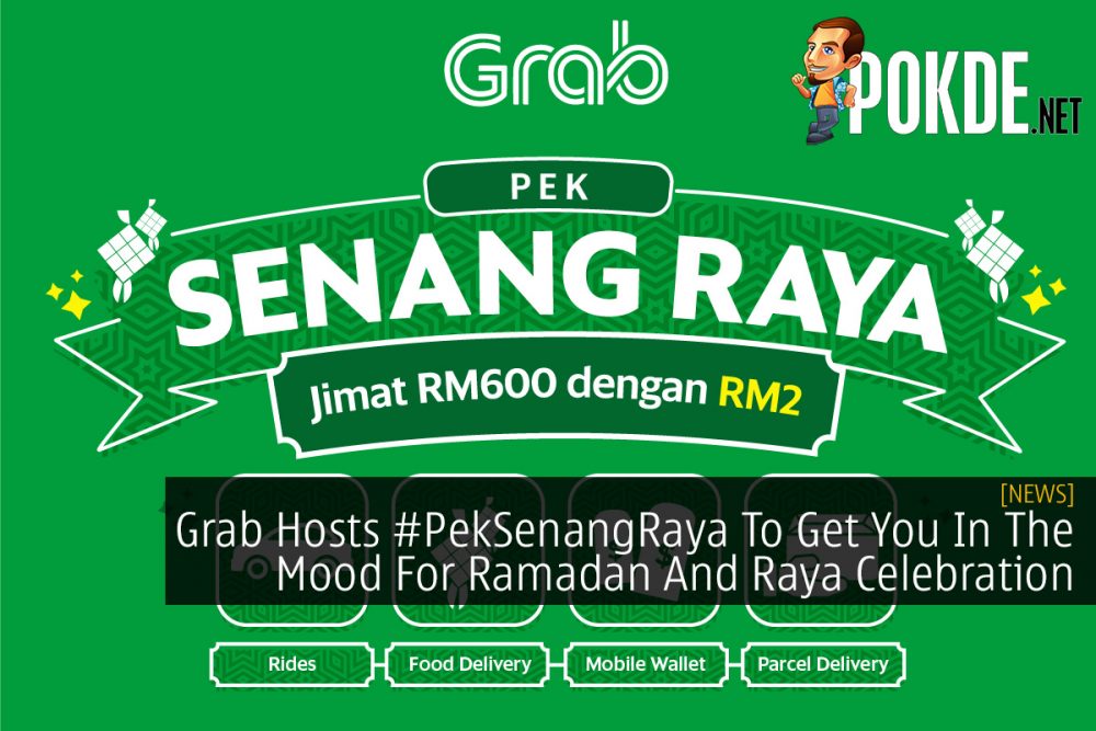Grab Hosts #PekSenangRaya To Get You In The Mood For Ramadan And Raya Celebration 22