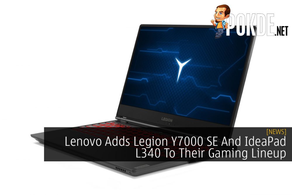 Lenovo Adds Legion Y7000 SE And IdeaPad L340 To Their Gaming Lineup 28