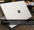 Get the Microsoft Surface Laptop 2 with RM1000 discount and RM507 worth of freebies 32