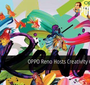 OPPO Reno Hosts Creativity Contest — Runs Until 10th May 2019 27