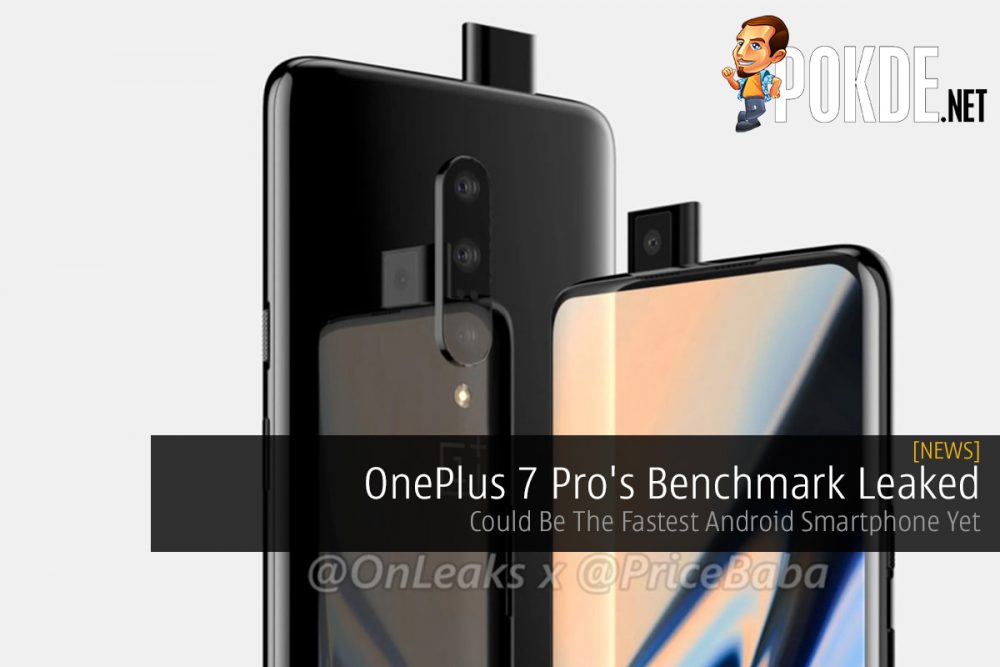 OnePlus 7 Pro's Benchmark Leaked — Could Be The Fastest Android Smartphone Yet 27