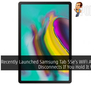 Recently Launched Samsung Tab 5Se's WiFi Allegedly Disconnects If You Hold It Wrongly 24