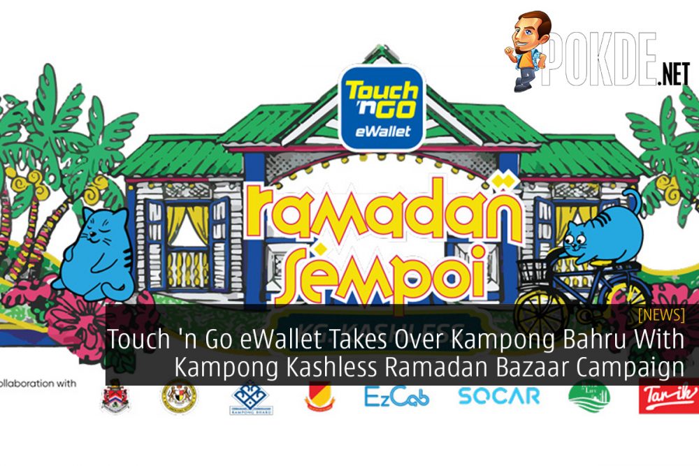 Touch 'n Go eWallet Takes Over Kampong Bahru With Kampong Kashless Ramadan Bazaar Campaign 27