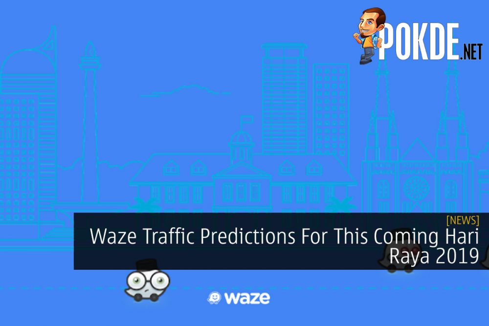 Waze Traffic Predictions For This Coming Hari Raya 2019 29