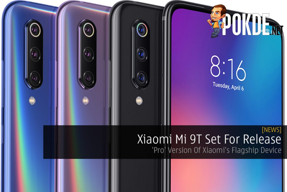 Xiaomi Mi 9T Set For Release — 'Pro' Version Of Xiaomi's Flagship Device 31