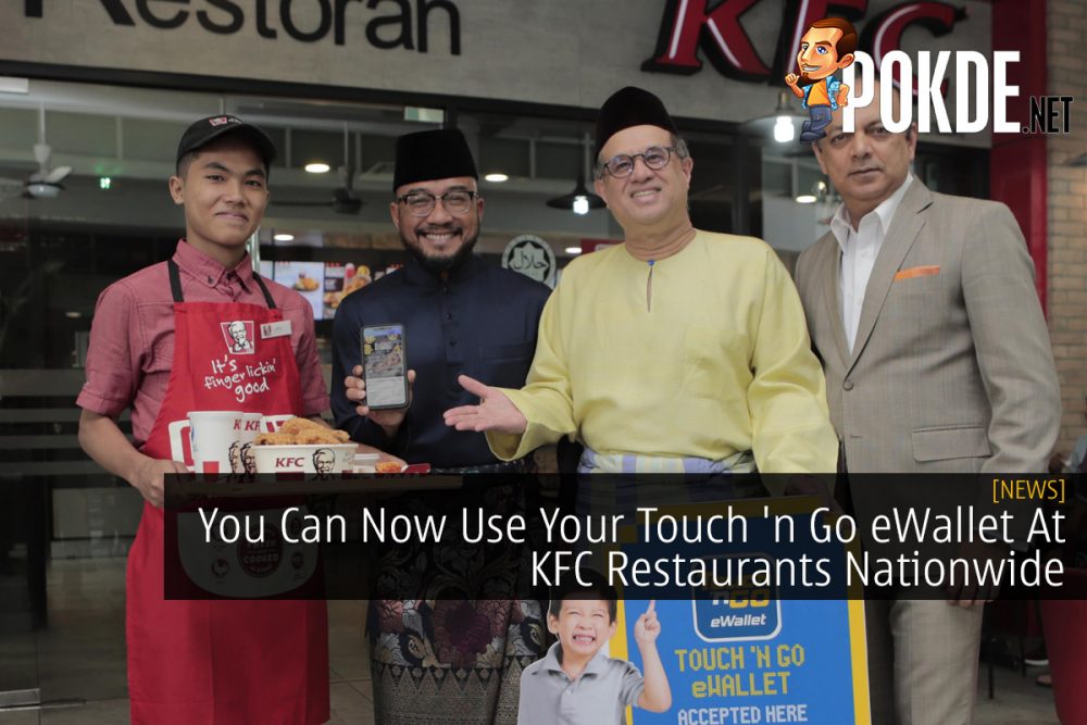 You Can Now Use Your Touch 'n Go eWallet At KFC Restaurants Nationwide 26