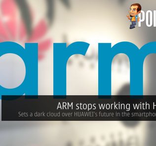 ARM stops working with HUAWEI — sets a dark cloud over HUAWEI's future in the smartphone industry 38