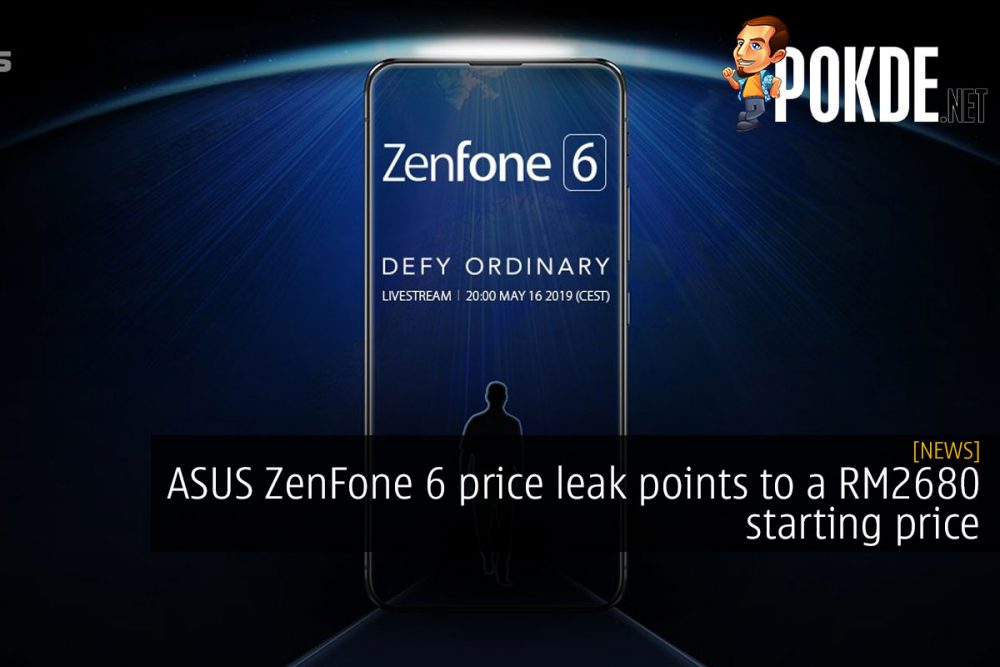 ASUS ZenFone 6 price leak points to a RM2680 starting price 23