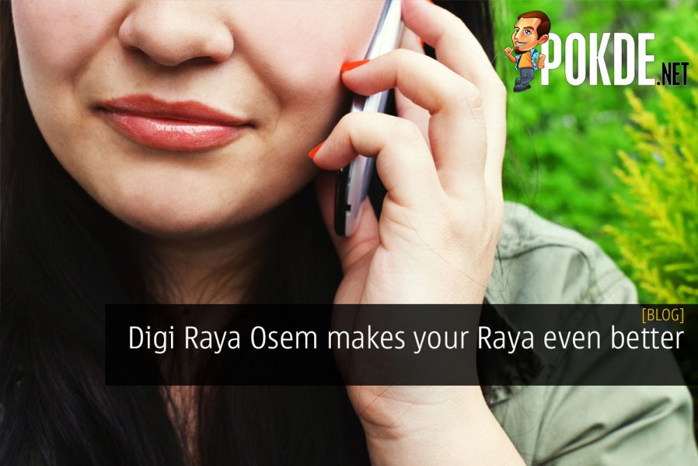 Digi Raya Osem makes your Raya even better 22