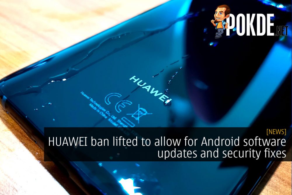 HUAWEI ban lifted to allow for Android software updates and security fixes 26