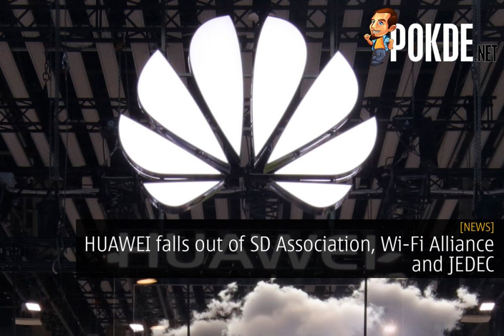 HUAWEI falls out of SD Association, Wi-Fi Alliance and JEDEC 25