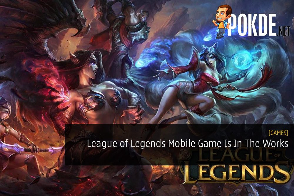 League of Legends Mobile Game Is In The Works