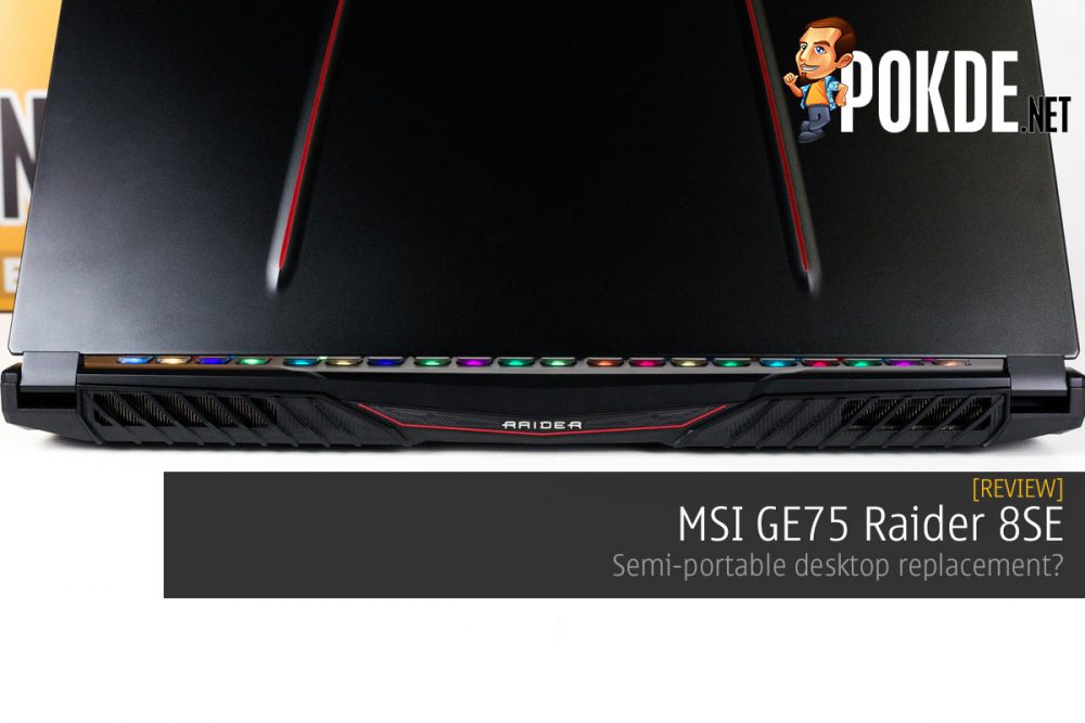 MSI GE75 Raider 8SE Review — semi-portable desktop replacement? 28