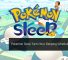 Pokemon Sleep Turns Your Sleeping Schedule Into a Game