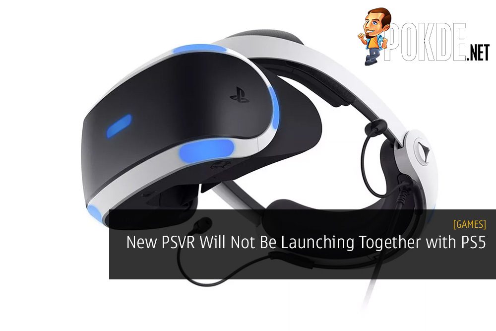 New PSVR Will Not Be Launching Together with the PS5