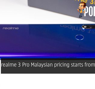 realme 3 Pro Malaysian pricing starts from RM899 28