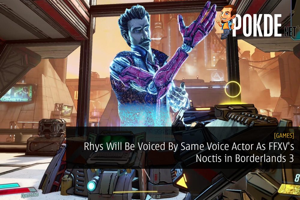 Rhys Will Be Voiced By Same Voice Actor As FFXV's Noctis in Borderlands 3