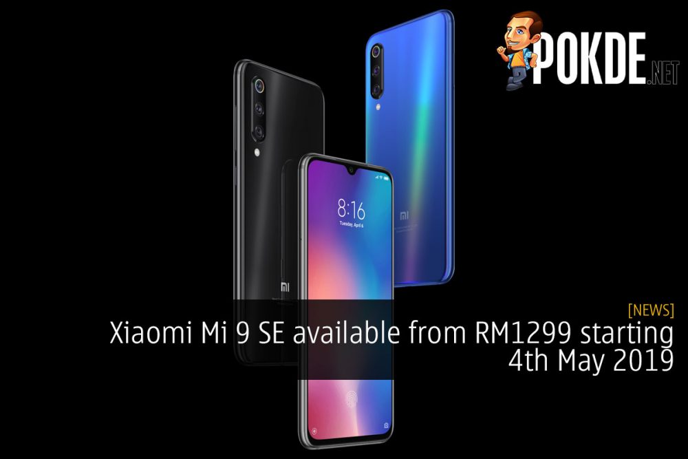 Xiaomi Mi 9 SE available from RM1299 starting 4th May 2019 32