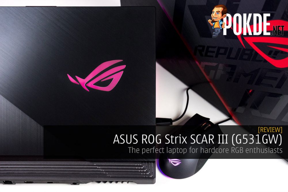 ASUS ROG Strix SCAR III (G531GW) Review — the perfect laptop for hardcore RGB enthusiasts 24