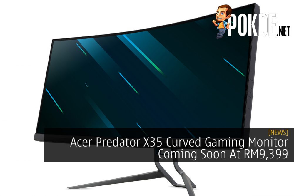 Acer Predator X35 Curved Gaming Monitor Coming Soon At RM9,399 22