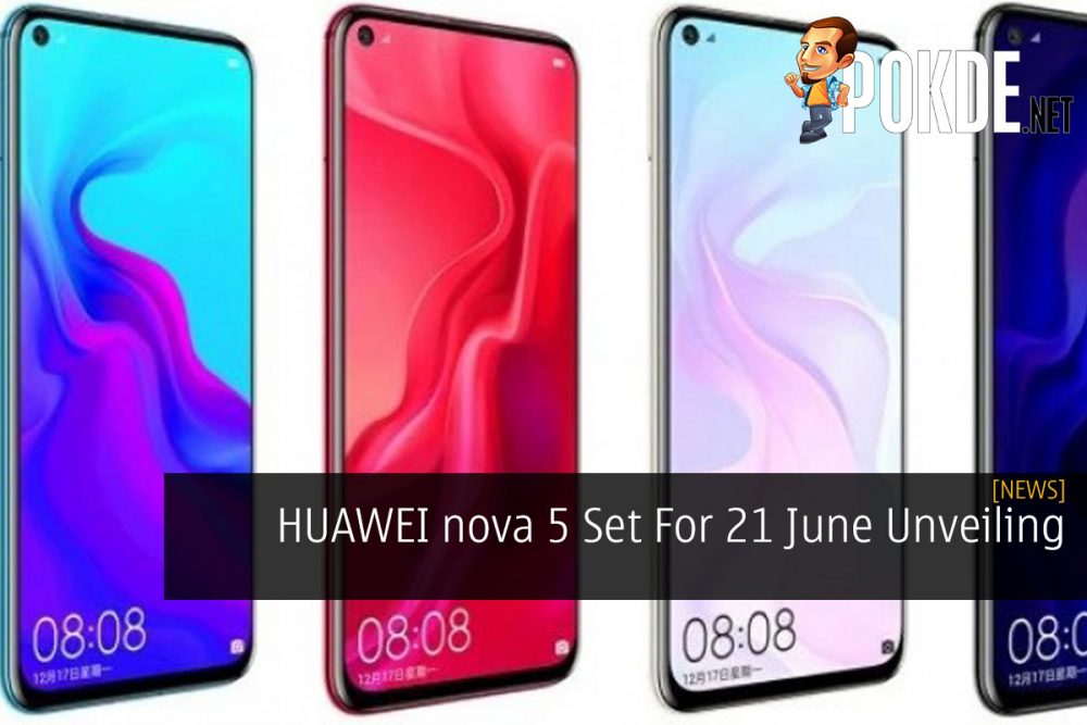 HUAWEI nova 5 Set For 21 June Unveiling 22