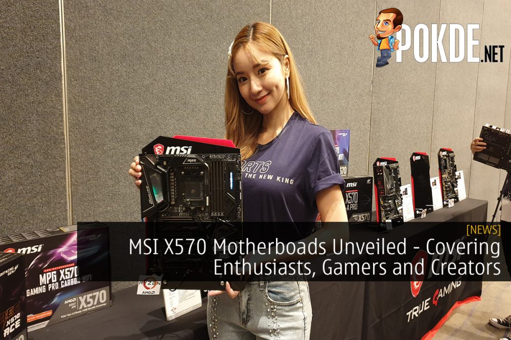 MSI X570 Motherboads Unveiled - Covering Enthusiasts, Gamers and Creators 20