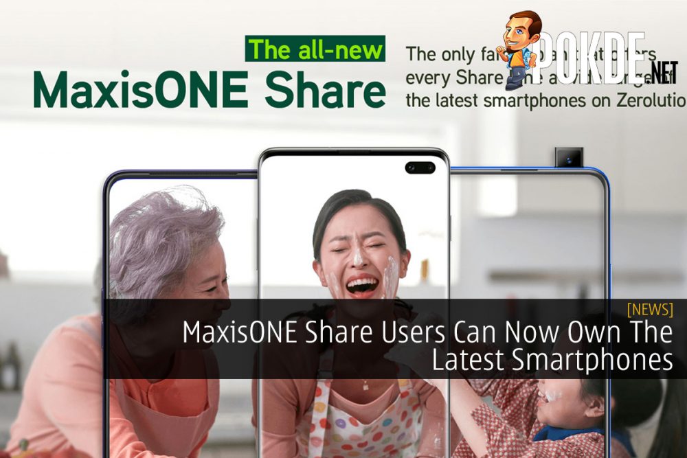 MaxisONE Share Users Can Now Own The Latest Smartphones 31