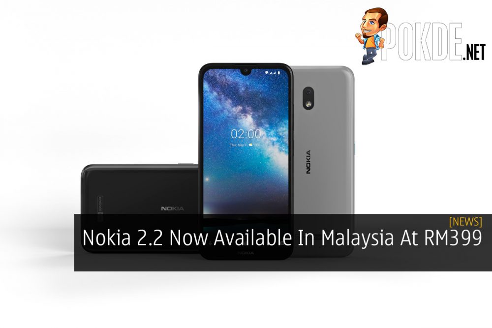 Nokia 2.2 Now Available In Malaysia At RM399 26