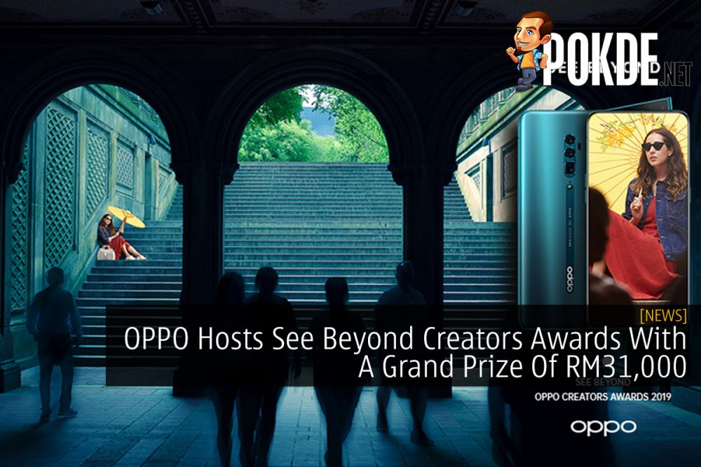 OPPO Hosts See Beyond Creators Awards With A Grand Prize Of RM31,000 31