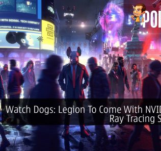 Watch Dogs: Legion To Come With NVIDIA RTX Ray Tracing Support 29