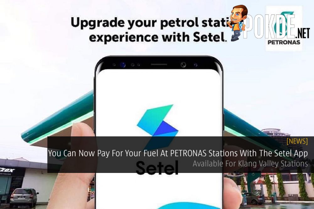 You Can Now Pay For Your Fuel At PETRONAS Stations With The Setel App — Available For Klang Valley Stations 31