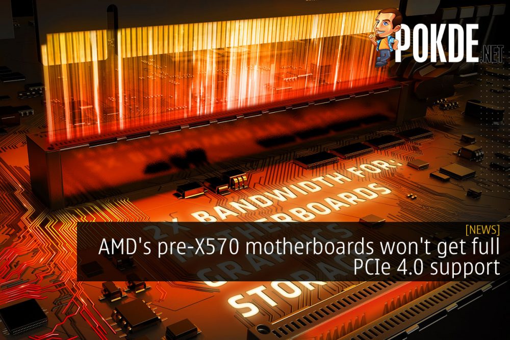 AMD's pre-X570 motherboards won't get full PCIe 4.0 support 20