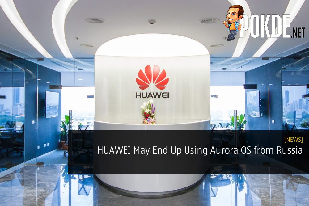 HUAWEI May End Up Using Aurora OS from Russia Instead