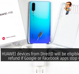 HUAWEI devices from DirectD will be eligible for full refund if Google or Facebook apps stop working 29