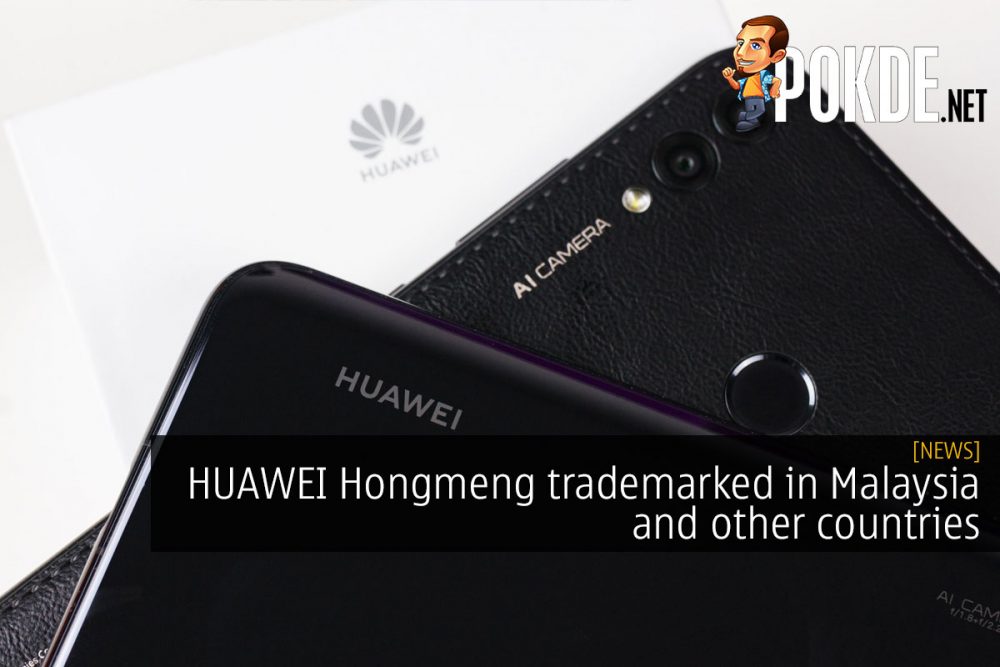 HUAWEI Hongmeng trademarked in Malaysia and other countries 34