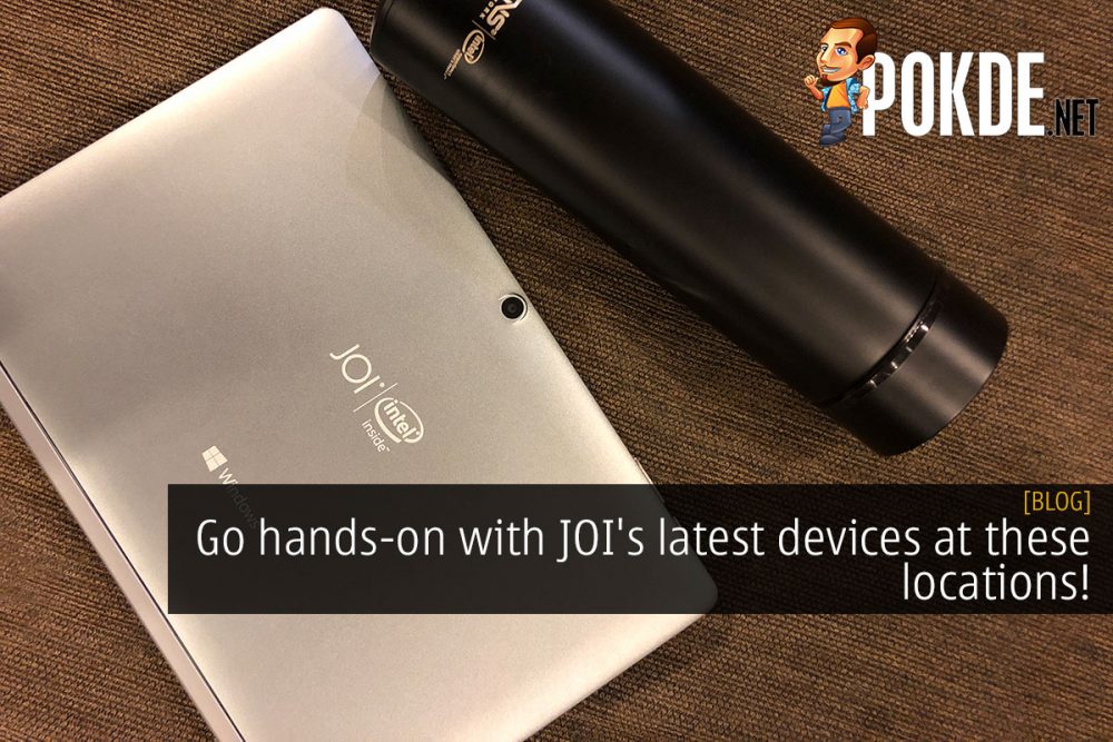 Go hands-on with JOI's latest devices at these locations! 31